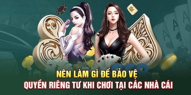 Các biện pháp bảo mật quyền riêng tư cho người chơi 