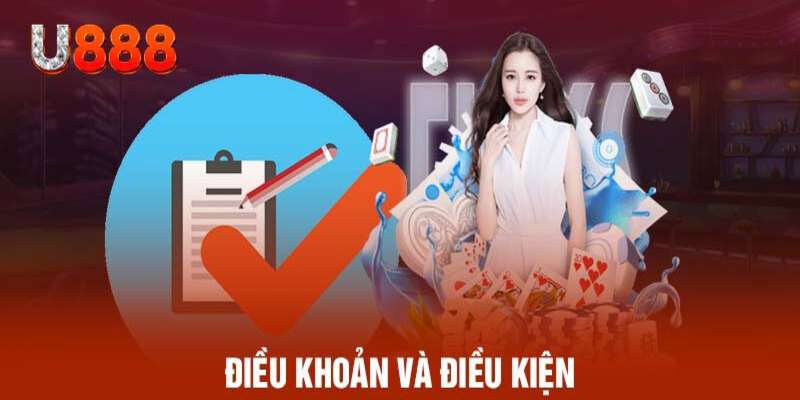 Điều khoản điều kiện là những quy định bắt buộc tuân thủ tại U888