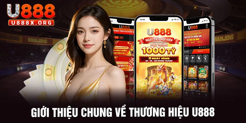 Giới thiệu chung về thương hiệu U888