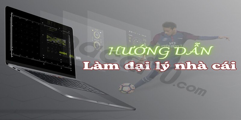 Hướng dẫn cách để trở thành một đại lý nhà cái uy tín